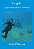 Ler Congela, do autor Paula D´Alberton Ler Congela, do autor Paula D´Alberton