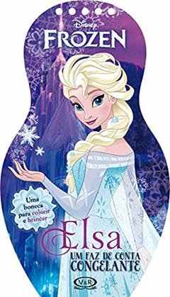 Elsa. Um Faz de Conta Congelante, do autor Vários Autores