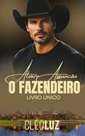 Ler ÁLVARO ASSUNÇÃO - O FAZENDEIRO- Livro Único, do autor Cleo Luz Ler ÁLVARO ASSUNÇÃO - O FAZENDEIRO- Livro Único, do autor Cleo Luz