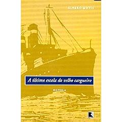 A última escala do velho cargueiro, do autor Álvaro Mutis