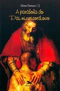 Ler A parábola do pai misericordioso, do autor Álvaro Barreiro