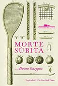 Ler Morte súbita, do autor Álvaro Enrigue