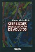 Ler Sete lições sobre educação de adultos, do autor Álvaro Vieira Pinto