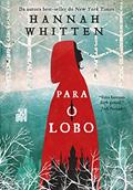 Ler Para o Lobo: 1, do autor Hannah Whitten