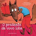 Ler O presente da vovó Loba, do autor Didier Dufresne