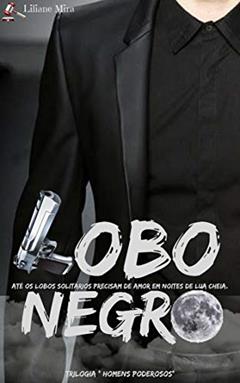 LOBO NEGRO, do autor Liliane Mira