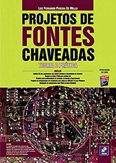 Projetos de fontes chaveadas: Teoria e prática, do autor Luiz Fernando Pereira de Mello