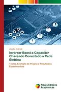 Ler Inversor Boost a Capacitor Chaveado Conectado a Rede Elétrica: Teoria, Exemplo de Projeto e Resultados Experimentais, do autor Jéssika Andrade Ler Inversor Boost a Capacitor Chaveado Conectado a Rede Elétrica: Teoria, Exemplo de Projeto e Resultados Experimentais, do autor Jéssika Andrade