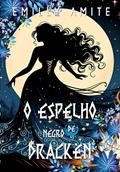 Ler O espelho negro de Dracken (Cyfars Livro 2), do autor Emilly Amite