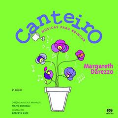 Canteiro: Músicas para brincar, do autor Margareth Darezzo
