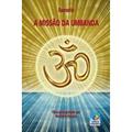 Ler A Missão da Umbanda, do autor Norberto Peixoto