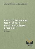 Ler Execução Penal no Sistema Penitenciário Federal, do autor Walter Nunes Da Silva Júnior