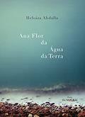 Ler Ana flor da água da terra, do autor Heloiza Abdalla Ler Ana flor da água da terra, do autor Heloiza Abdalla
