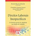 Ler Direitos Laborais Inespecíficos. Os Direitos Gerais de Cidadania na Relação de Trabalho, do autor Renato Rua de Almeida Ler Direitos Laborais Inespecíficos. Os Direitos Gerais de Cidadania na Relação de Trabalho, do autor Renato Rua de Almeida