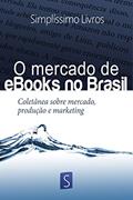 Ler O Mercado De Ebooks No Brasil, do autor Eduardo Melo