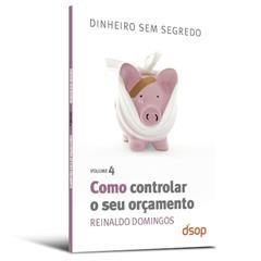 Como Controlar o seu Orçamento, do autor Reinaldo Domingos