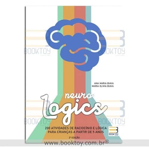 Ler NEUROLOGICS: 200 ATIVIDADES DE RACIOCINIO E LOGICA P/ CRIANCAS: 5 ANOS, do autor ANA MARIA BIAVA; MARIA OLIVIA BIAVA