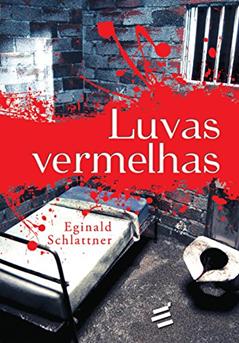 Luvas Vermelhas, do autor Eginald Schlattner