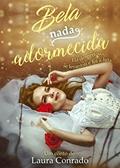 Ler Bela Nada Adormecida: Ela despertou, se levantou e foi à luta, do autor Laura Conrado