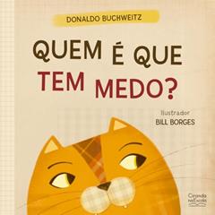 Quem é que tem medo?, do autor Donaldo Buchweitz