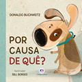 Ler Por causa de quê?, do autor Donaldo Buchweitz