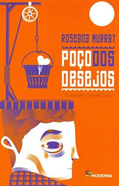 Poço dos desejos, do autor Roseana Murray