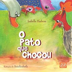 O Pato que Chocou, do autor Barborsa Isabella