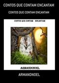 Ler Contos que Contam Encantam, do autor Armandnoel Ler Contos que Contam Encantam, do autor Armandnoel