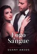 Ler FOGO & SANGUE (Os Reis de Distry City Livro 2), do autor Suany Anjos Ler FOGO & SANGUE (Os Reis de Distry City Livro 2), do autor Suany Anjos
