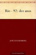 Ler Rio - 92: dez anos, do autor José Goldemberg Ler Rio - 92: dez anos, do autor José Goldemberg