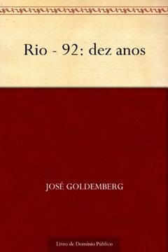 Rio - 92: dez anos, do autor José Goldemberg