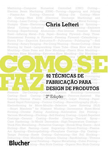 Ler Como se faz: 92 Técnicas de Fabricação Para Design de Produtos, do autor Chris Lefteri Ler Como se faz: 92 Técnicas de Fabricação Para Design de Produtos, do autor Chris Lefteri