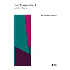 Fisica Universitaria 1. Mecanica Basica - Volume 92. Coleção Acadêmica, do autor Gil Da Costa Marques