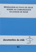 Ler Mensagem ao povo de Deus sobre as comunidades eclesiais de base - 92, do autor CNBB Ler Mensagem ao povo de Deus sobre as comunidades eclesiais de base - 92, do autor CNBB