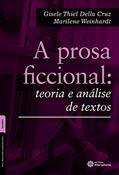 Ler A prosa ficcional:: teoria e análise de textos, do autor Gisele Thiel Della Cruz; Marilene Weinhardt