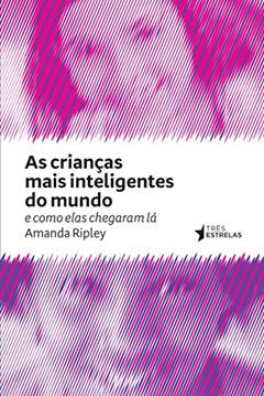 As Crianças Mais Inteligentes do Mundo, do autor Amanda Ripley