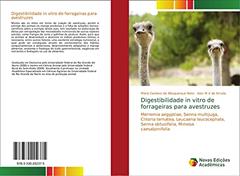 Digestibilidade in vitro de forrageiras para avestruzes: Merremia aegyptiae, Senna multijuga, Clitoria ternatea, Leucaena leucocephala, Senna obtusifolia, Mimosa caesalpinifolia, do autor Mário Cardoso de Albuquerque Neto; Alex M V de Arruda