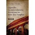 Ler Quando as amendoeiras florescem no Vale dos Templos, do autor Paulo Roberto Cannizzaro Ler Quando as amendoeiras florescem no Vale dos Templos, do autor Paulo Roberto Cannizzaro