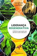 Ler Liderança Regenerativa, do autor Giles Hutchin E Laura Storm
