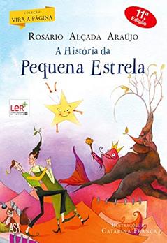 A História da Pequena Estrela, do autor Catarina França; Rosário Alçada Araújo