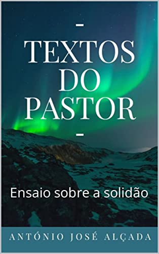 Ler Textos do Pastor II: Ensaio sobre a solidão, do autor Antonio Jose Alçada