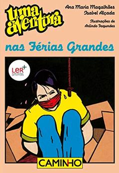 Uma Aventura nas Férias Grandes, do autor Ana Maria Magalhães; Isabel Alçada