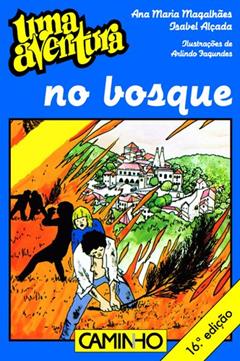 Uma Aventura No Bosque, do autor Isabel Alcada; Ana Maria Magahlaes