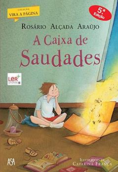 A Caixa de Saudades, do autor Rosário Alçada Araújo