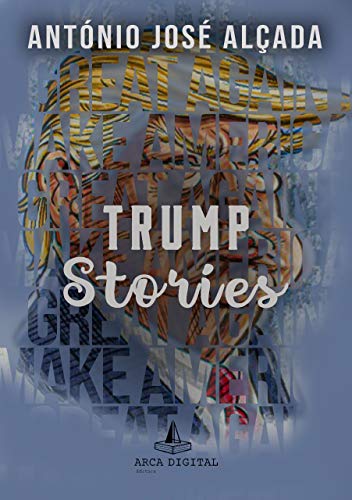 Ler TRUMP STORIES, do autor António José Alçada