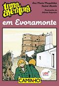 Ler Uma Aventura em Evoramonte, do autor Ana Maria Magalhães; Isabel Alçada