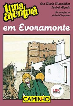 Uma Aventura em Evoramonte, do autor Ana Maria Magalhães; Isabel Alçada