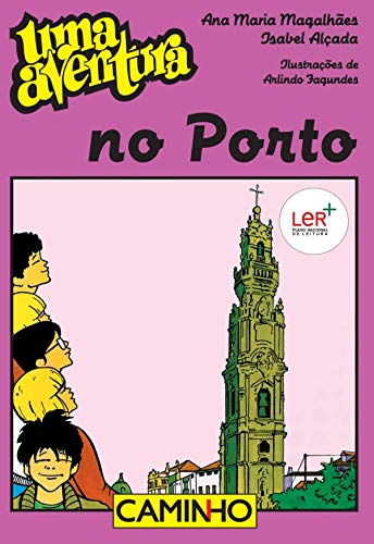 Ler Uma Aventura no Porto, do autor Ana Maria Magalhães; Isabel Alçada Ler Uma Aventura no Porto, do autor Ana Maria Magalhães; Isabel Alçada