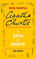 Ler A erva da morte: Um conto de Miss Marple, do autor Agatha Christie