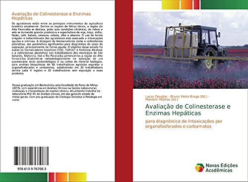 Ler Avaliação de Colinesterase e Enzimas Hepáticas: para diagnóstico de intoxicações por organofosforados e carbamatos, do autor Lucas Douglas Ler Avaliação de Colinesterase e Enzimas Hepáticas: para diagnóstico de intoxicações por organofosforados e carbamatos, do autor Lucas Douglas